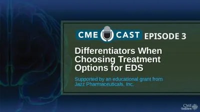 Differentiators When Choosing Treatment Options for EDS