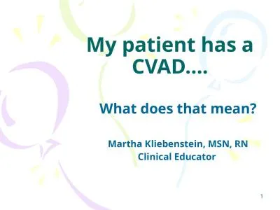 My patient has a CVAD….