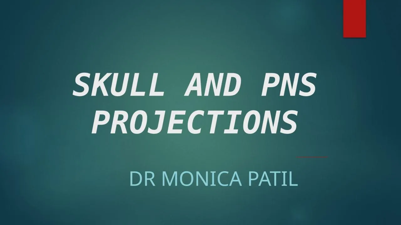 PPT-SKULL AND PNS PROJECTIONS