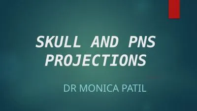 SKULL AND PNS PROJECTIONS