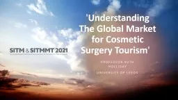 PPT-' Understanding The Global Market for Cosmetic Surgery Tourism