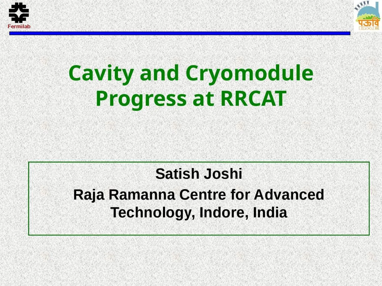 PPT-Cavity and Cryomodule Progress at RRCAT