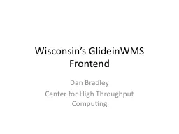 Wisconsin’s  GlideinWMS