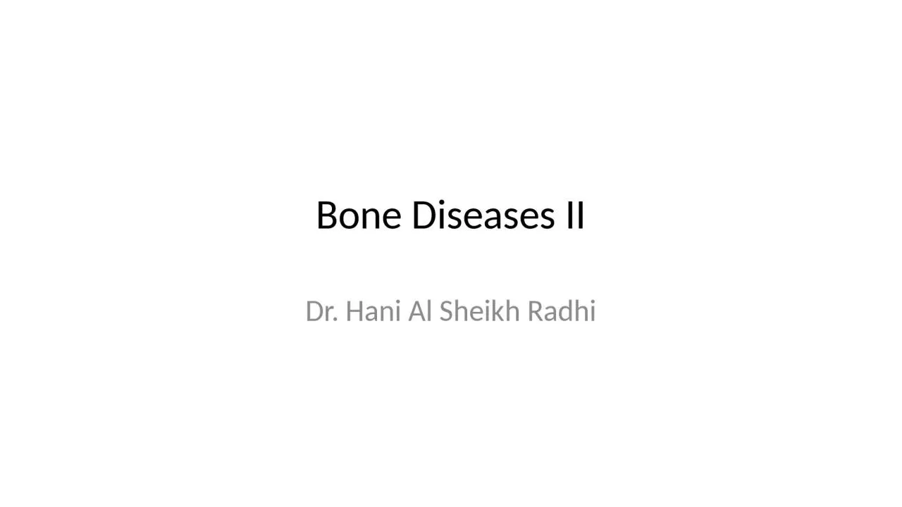 PPT-Bone Diseases II Dr. Hani Al Sheikh