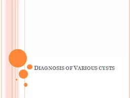 Diagnosis of Various cysts