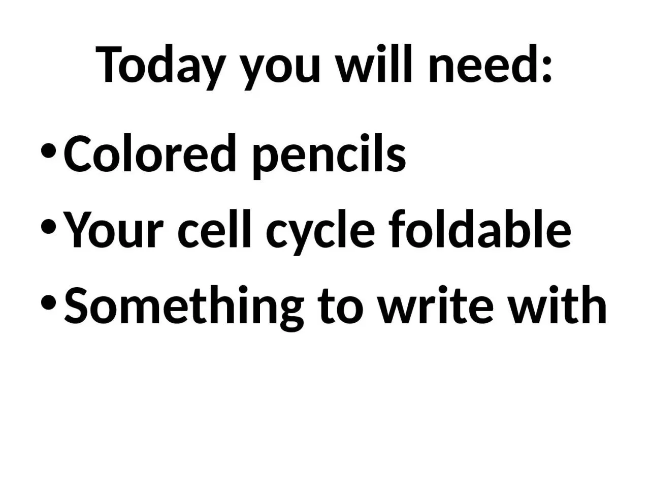 PPT-Today you will need: Colored pencils