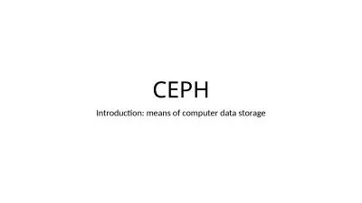 CEPH Introduction: means of computer data storage