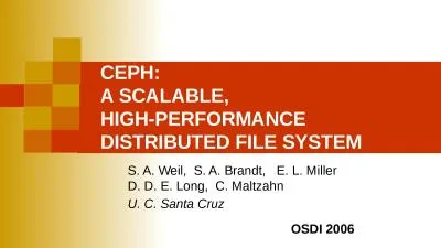 CEPH:  A SCALABLE , HIGH-PERFORMANCE