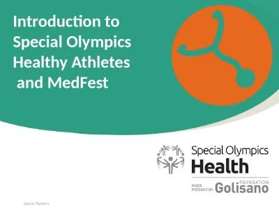 Introduction to Special Olympics Healthy Athletes           and MedFest