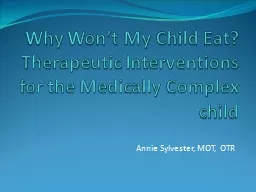 Why  Won’t My Child Eat? Therapeutic Interventions for the Medically Complex child