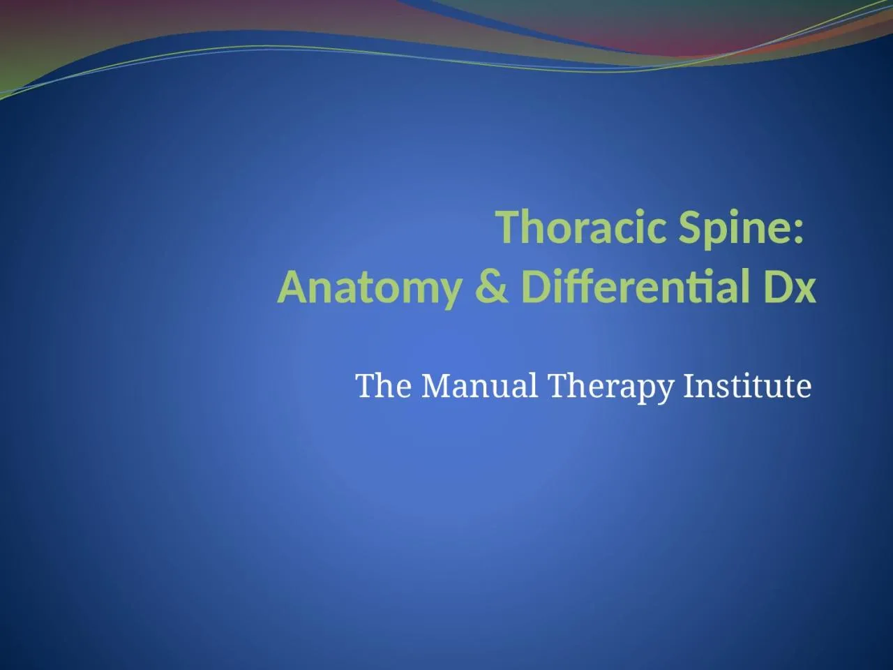 PPT-Thoracic Spine: Anatomy & Differential