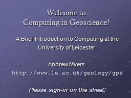 PPT-Welcome to Computing in Geoscience!