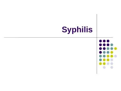 Syphilis Causal  agent-Treponema pallidum