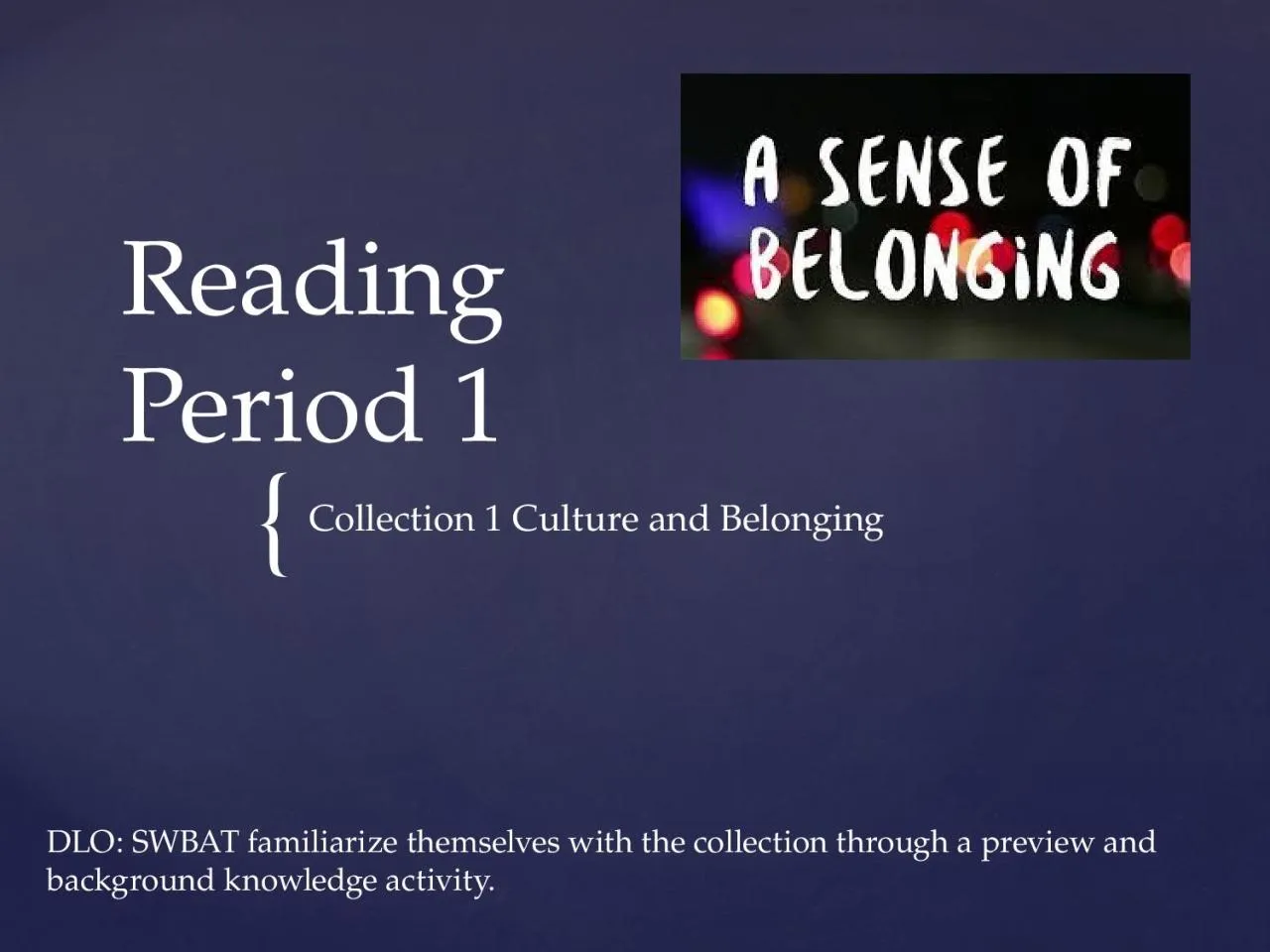 PPT-Reading Period 1 Collection 1 Culture and Belonging