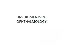 INSTRUMENTS IN OPHTHALMOLOGY