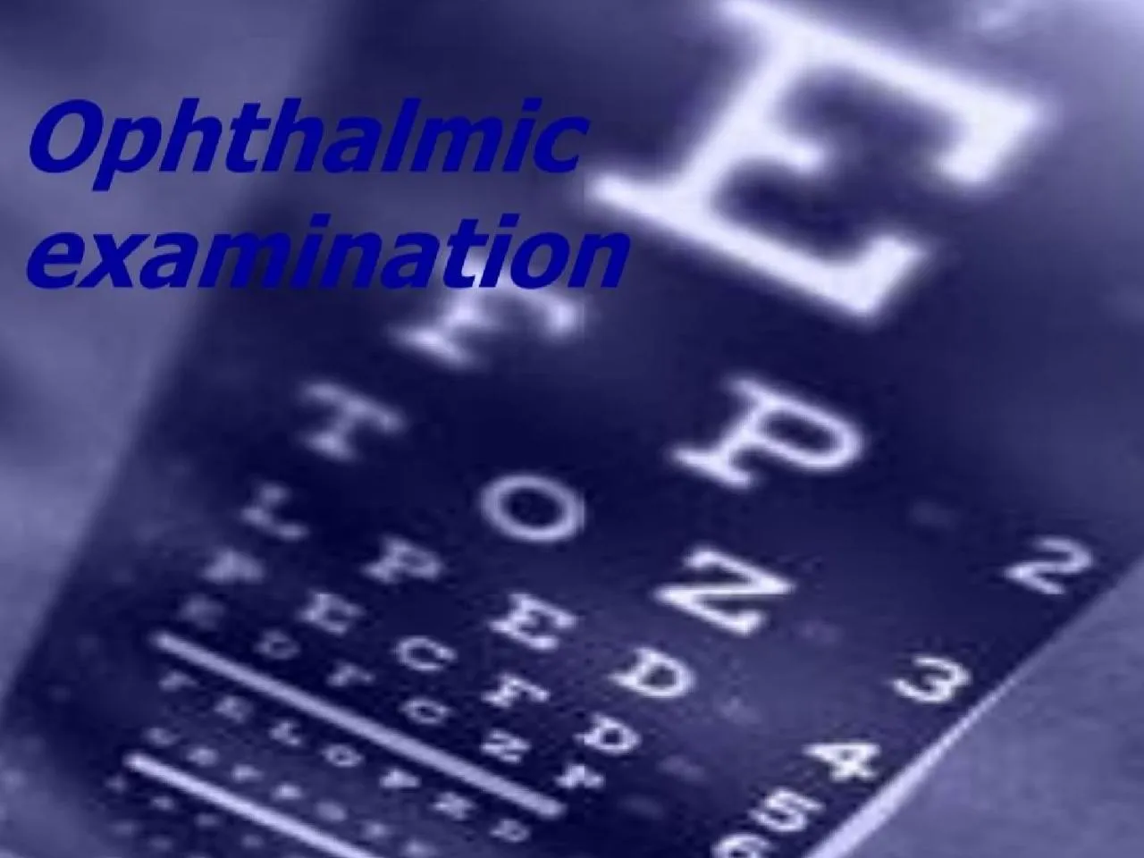 PPT-Examination Procedure : Acuity of vision