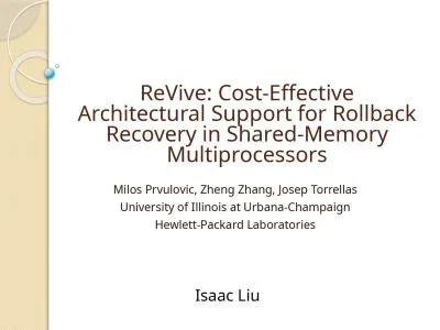 ReVive : Cost-Effective Architectural Support for Rollback Recovery in Shared-Memory Multiprocessor