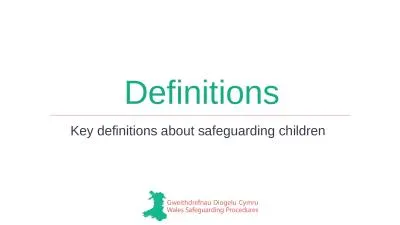 Definitions Key definitions about safeguarding children