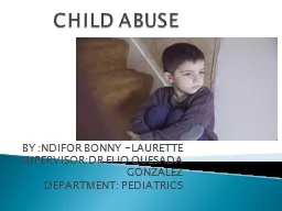 CHILD ABUSE Dr. Elio Quesada Gonzalez