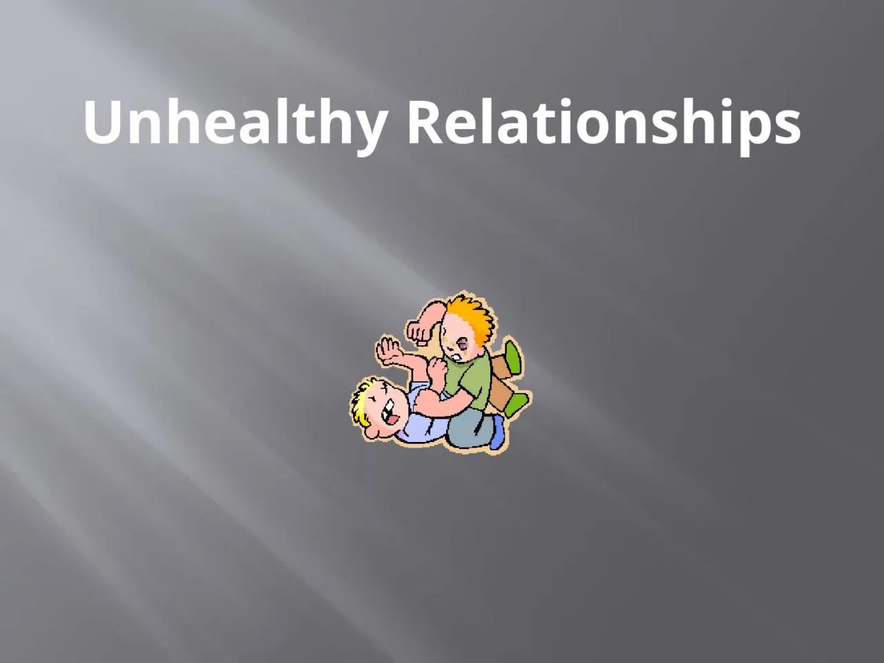 PPT-Unhealthy Relationships LUKA