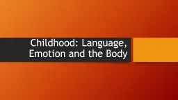 Childhood: Language, Emotion and the Body