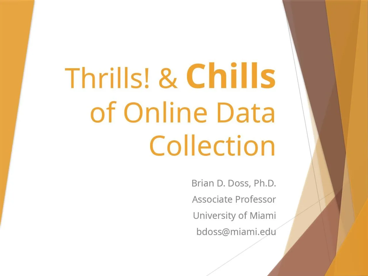 PPT-Thrills! & Chills of Online Data Collection