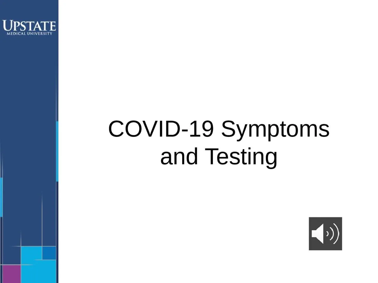 PPT-COVID-19 Symptoms and Testing