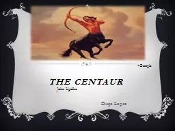 PPT-The Centaur Diego Lopez John Updike