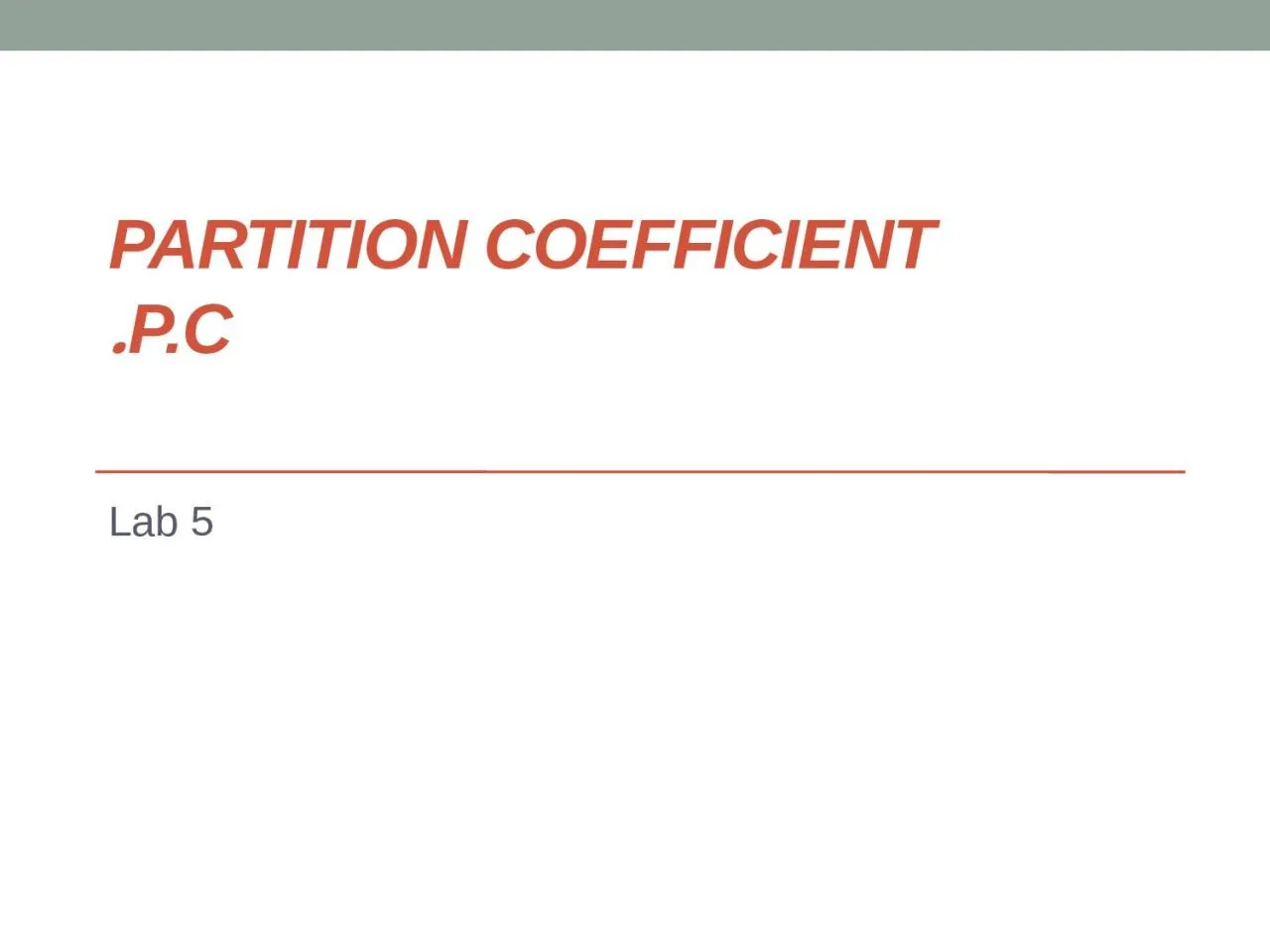 PPT-Partition coefficient p.c.