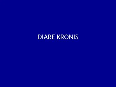 DIARE KRONIS PENDEKATAN DIAGNOSTIK DIARE KRONIK