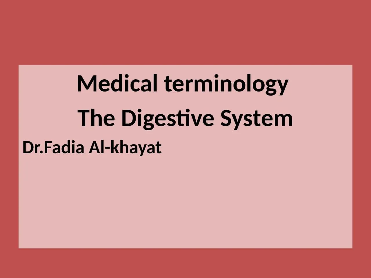 PPT-Medical terminology The Digestive