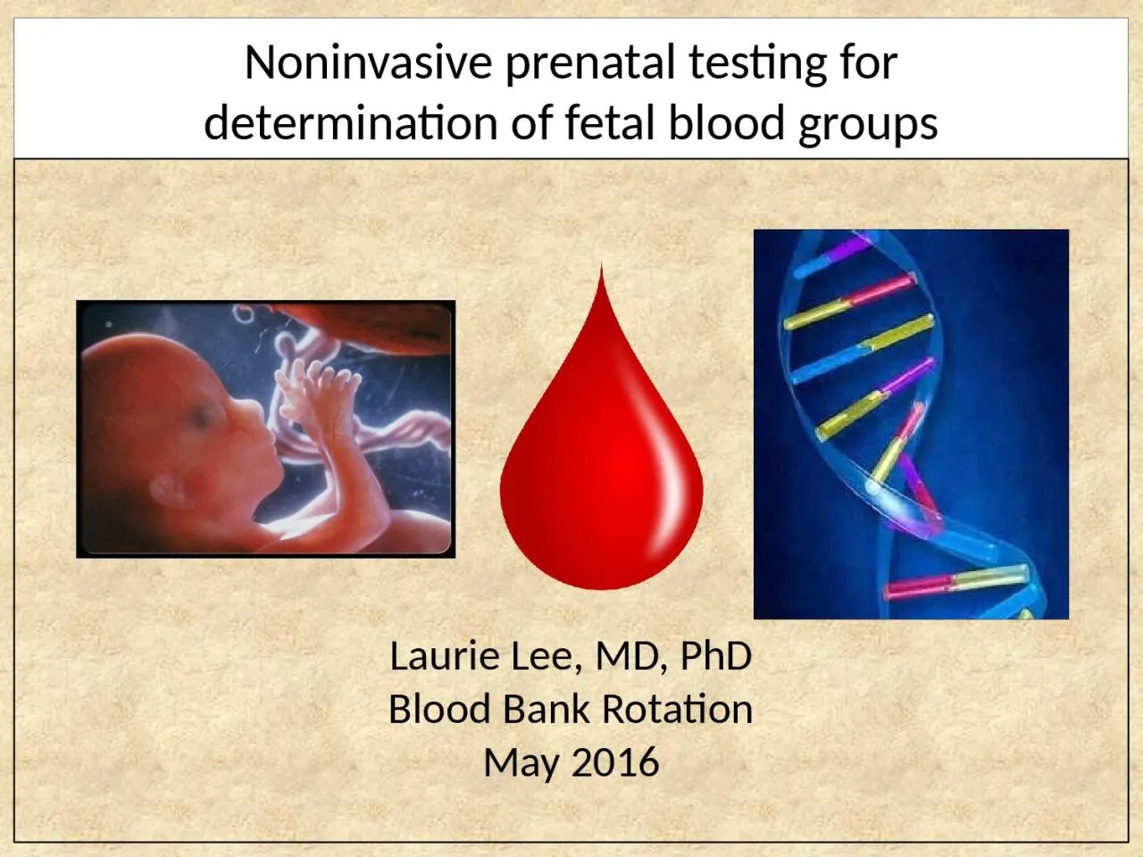 PPT-Noninvasive prenatal testing for