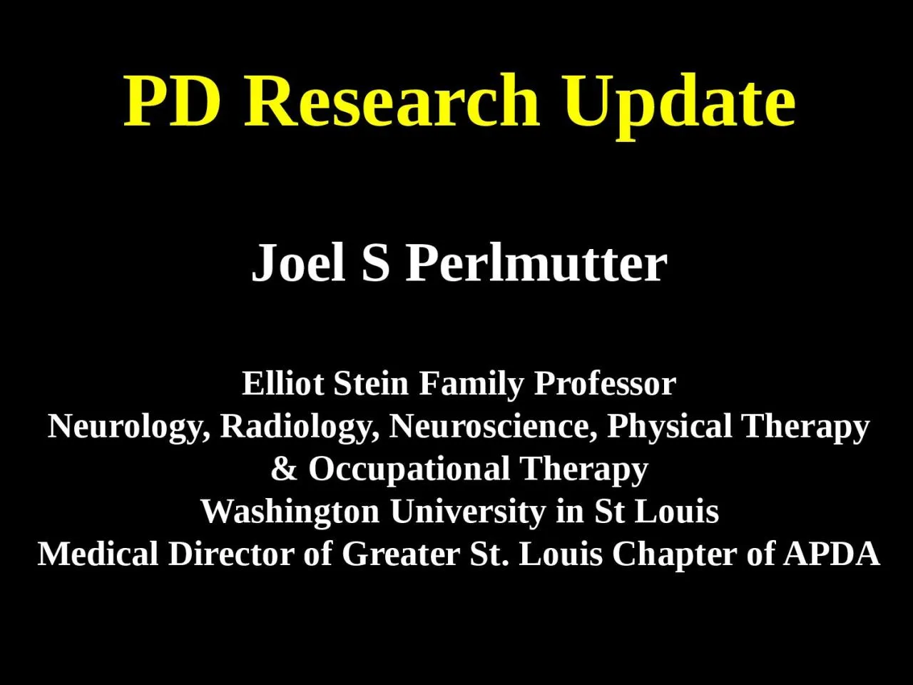 PPT-PD Research Update Joel S