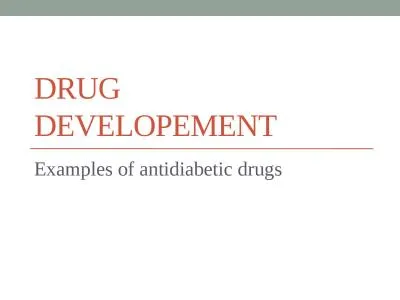 DRUG DEVELOPEMENT Examples of antidiabetic drugs