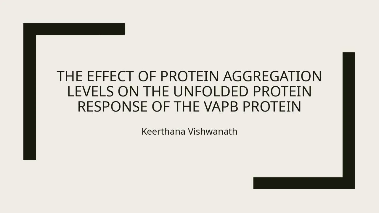 PPT-The effect of Protein Aggregation Levels