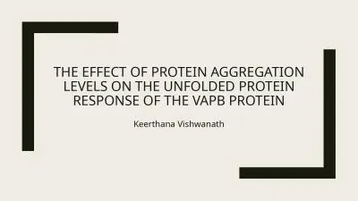 The effect of Protein Aggregation Levels
