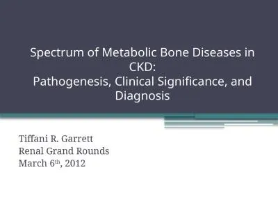 Spectrum of Metabolic Bone Diseases in CKD: