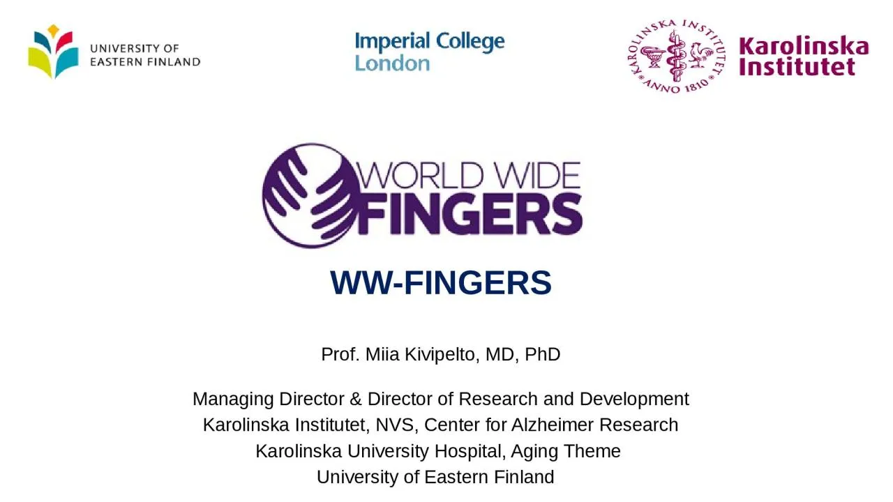 PPT-WW-FINGERS Prof. Miia Kivipelto, MD, PhD