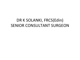 DR K SOLANKI, FRCS( Edin