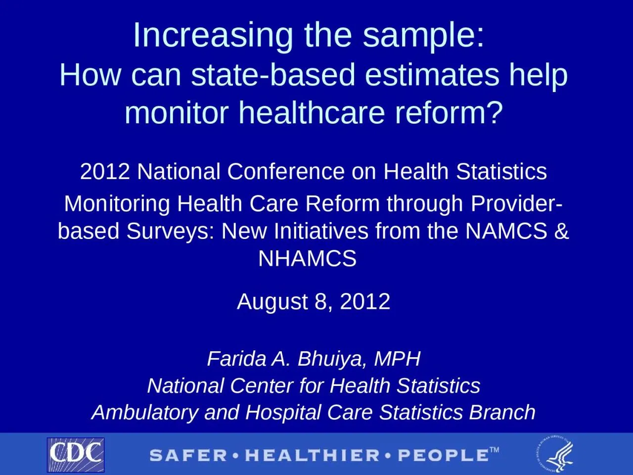 PPT-Increasing the sample: How can state-based estimates help monitor healthcare reform?