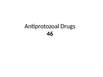 Antiprotozoal  Drugs 46 CHEMOTHERAPY FOR AMEBIASIS