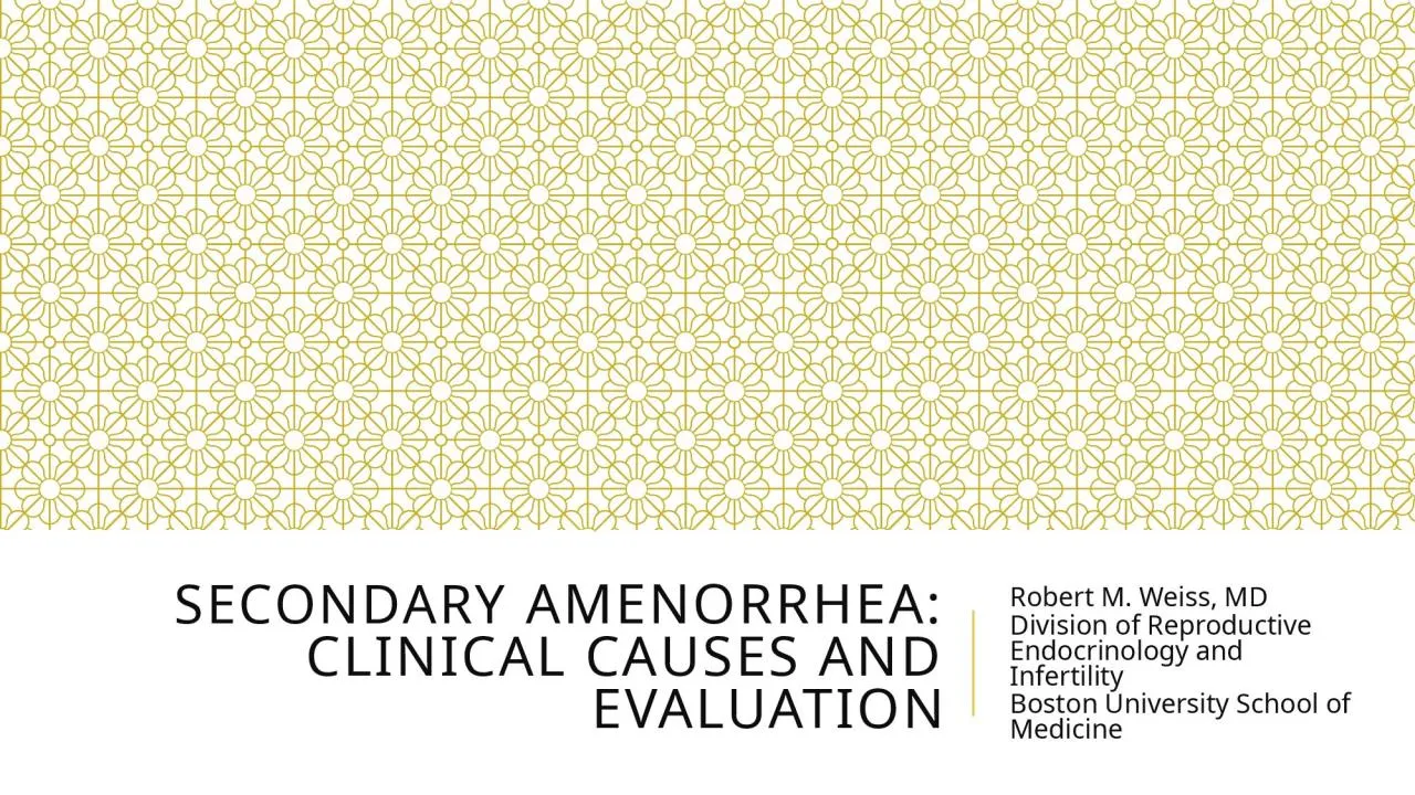 PPT-Secondary Amenorrhea: Clinical Causes and Evaluation