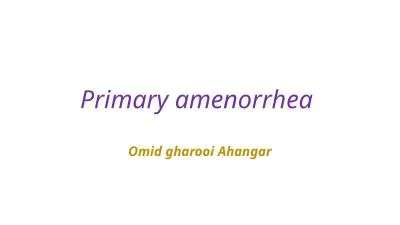 Primary amenorrhea	 Omid