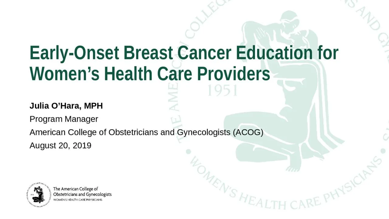 PPT-Early-Onset Breast Cancer Education for Women’s Health Care Providers