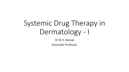 Systemic Drug Therapy in Dermatology - I