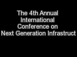 The 4th Annual International Conference on Next Generation Infrastruct