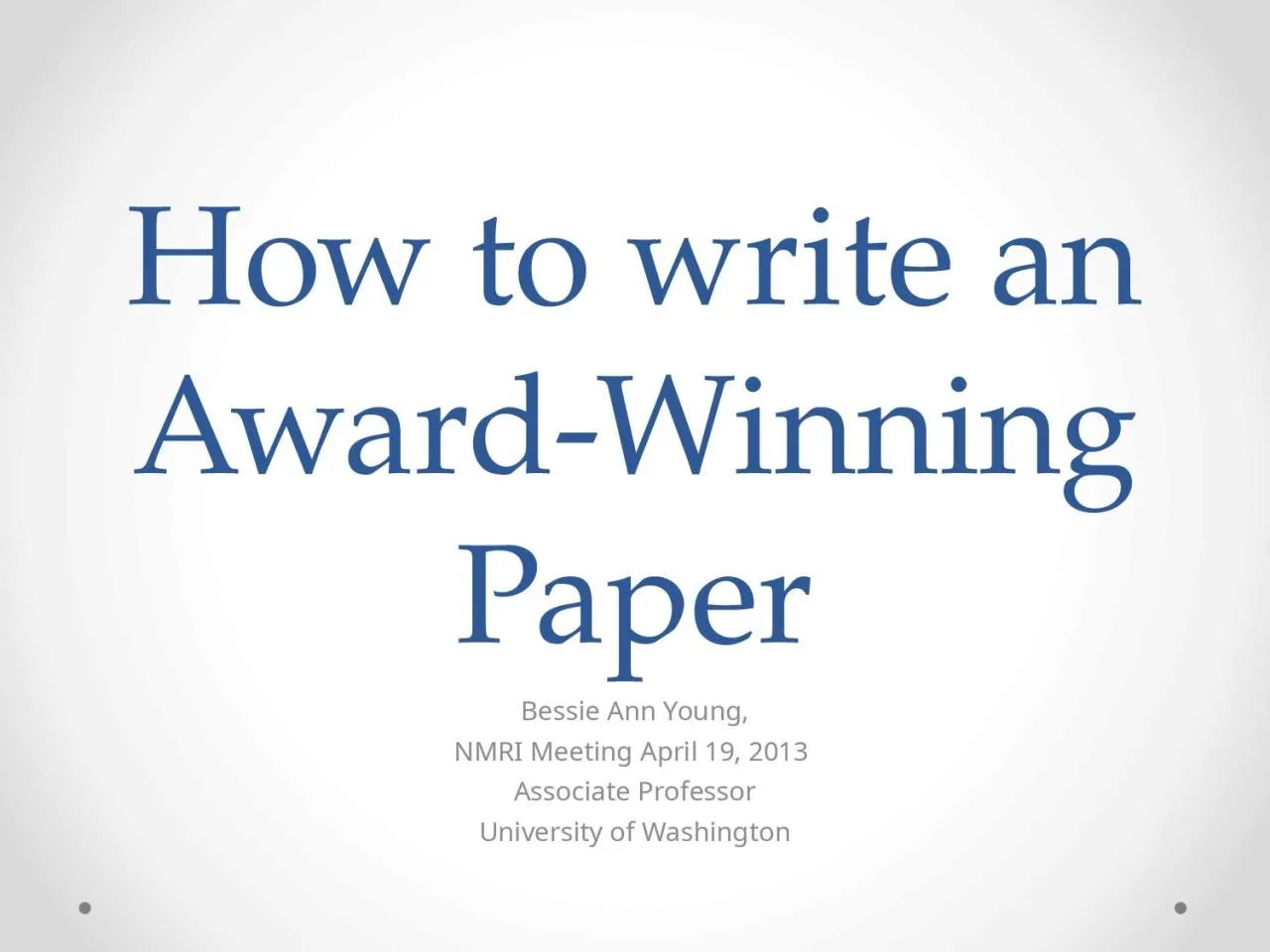 PPT-How to write an Award-Winning Paper