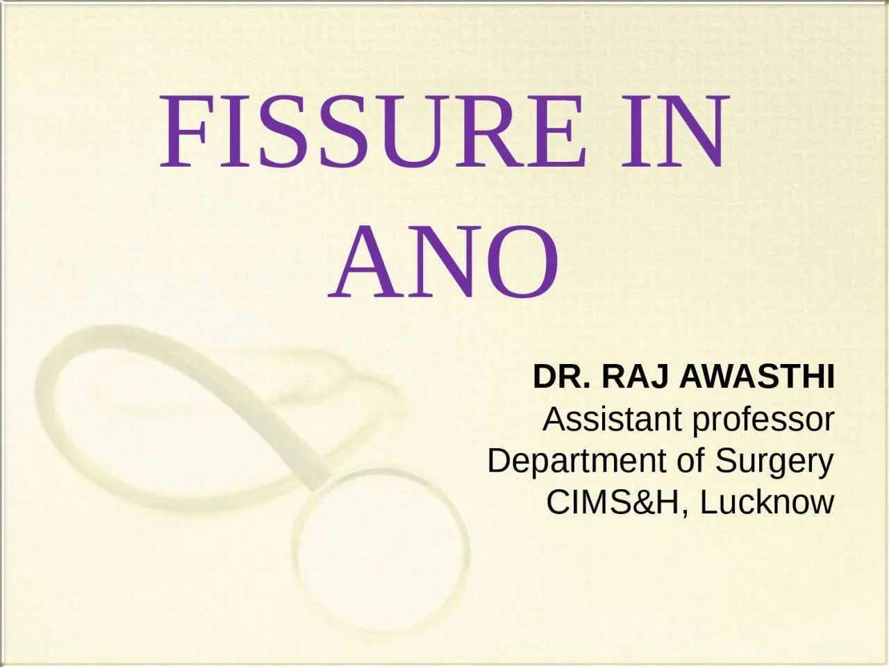 PPT-FISSURE IN ANO DR. RAJ AWASTHI