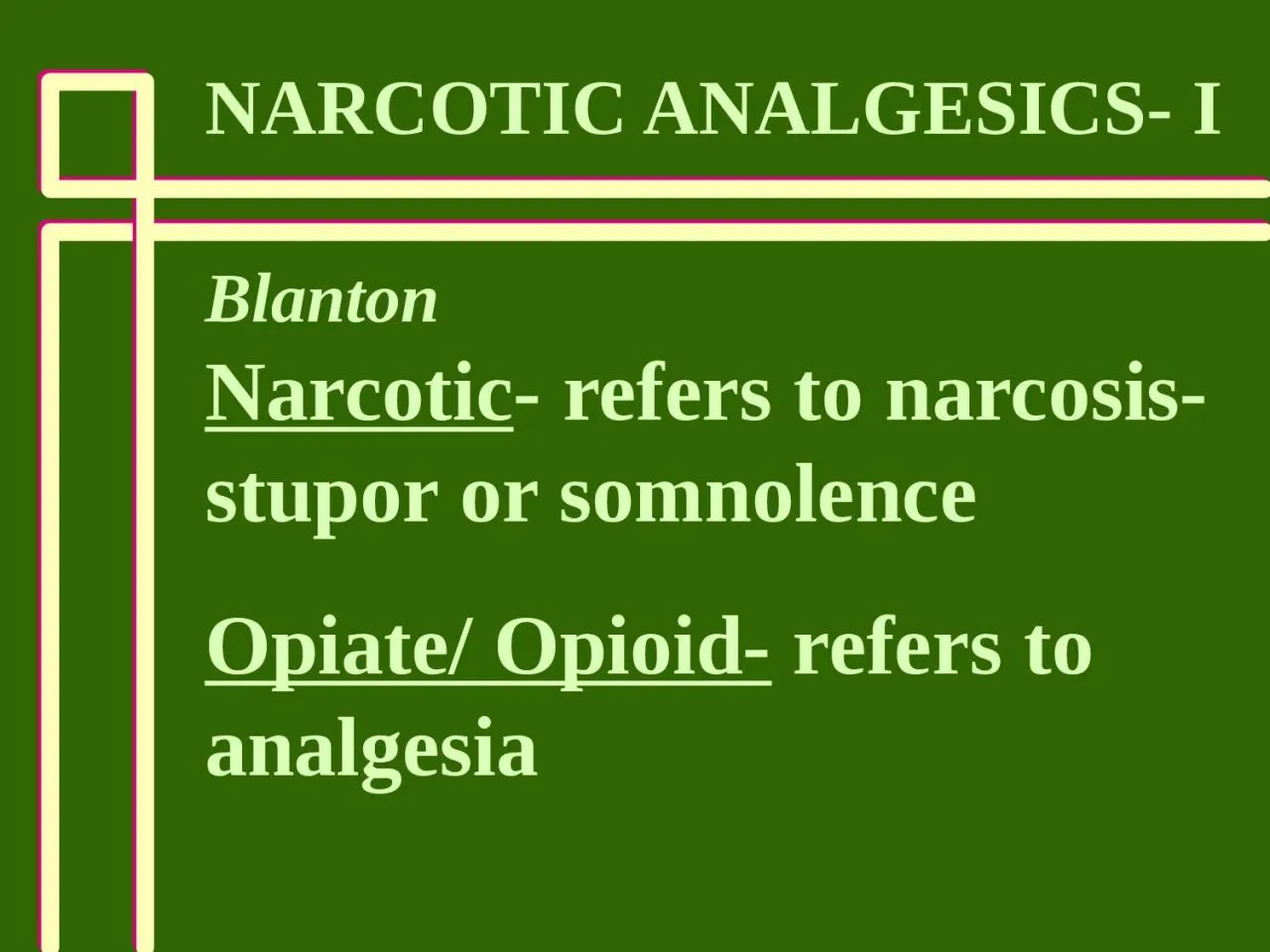 PPT-NARCOTIC ANALGESICS- I Blanton