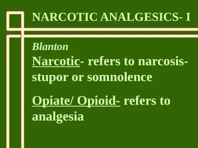 NARCOTIC ANALGESICS- I Blanton